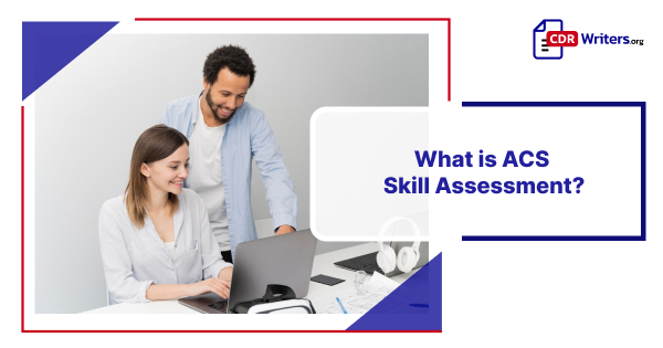 Overview of ACS Skill Assessment process for IT professionals.