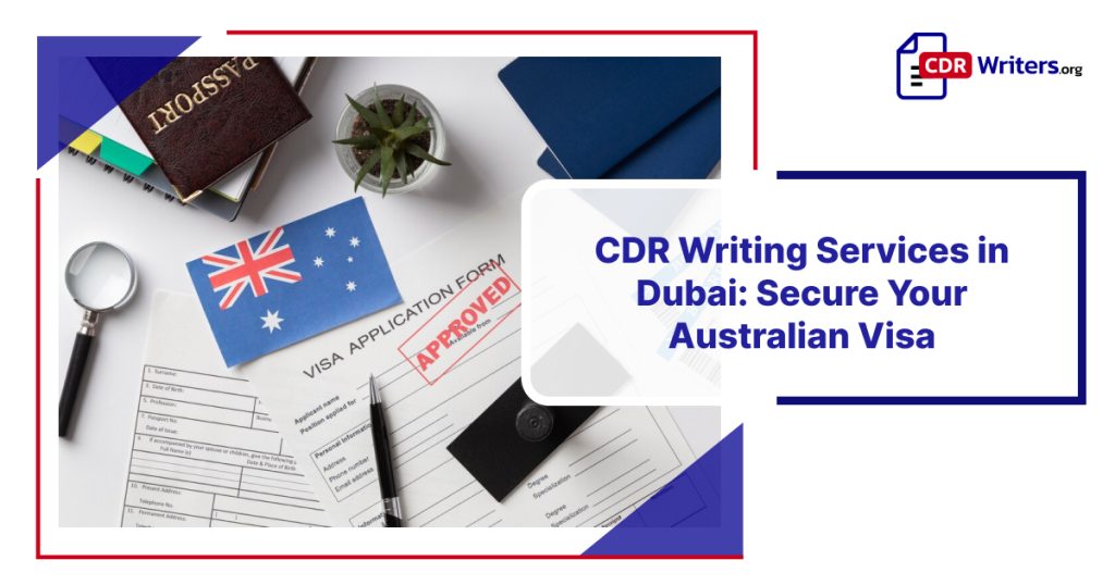 CDR Writing Services in Dubai: Your Path to an Australian Visa.